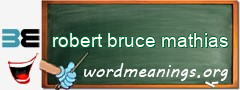 WordMeaning blackboard for robert bruce mathias